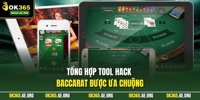 Tool Hack Baccarat - Những Điều Người Chơi Cần Biết 1 Tổng hợp tool hack baccarat được ưa chuộng